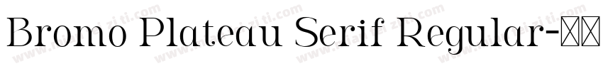 Bromo Plateau Serif Regular字体转换